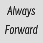 Always Forward