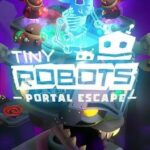 Tiny Robots: Portal Escape
