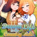 Dream Life in the Country Side