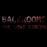 Backrooms: The Lost Circus