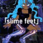 Slime Feet