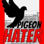 Pigeon Hater
