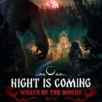 Night is Coming: Wrath of the Woods
