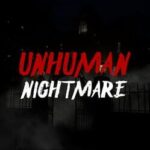 Unhuman Nightmare