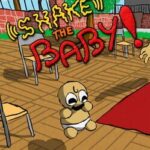 Shake the Baby!