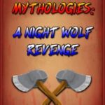 Dragon Attack Mythologies: A Night Wolf Revenge