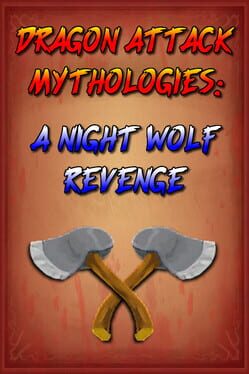 Dragon Attack Mythologies: A Night Wolf Revenge