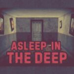Asleep in the Deep