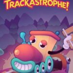 Trackastrophe!