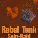 Rebel Tank Solo-Raid