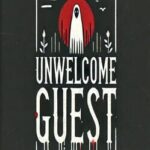 Unwelcome Guest