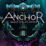 Anchor: Quest for Atlantis