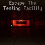 Escape the Testing Facility