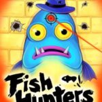 Fish Hunters: The Most Ridiculous Fishing Simulator