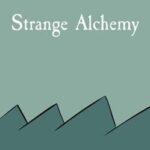 Strange Alchemy