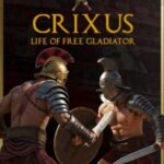 Crixus: Life of free Gladiator