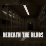 Beneath the Blobs