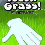 Touch Grass VR Simulator