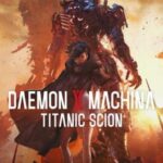 Daemon x Machina: Titanic Scion