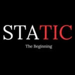 Static: The Beginning