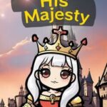 Dear His Majesty