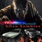 VR Police Pursuit Alien Zombies