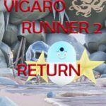 Vigaro Runner 2: Return