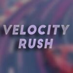 Velocity Rush