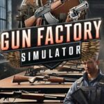 Gun Factory Simulator