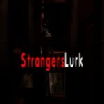 Strangers Lurk