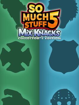 So Much Stuff 5: Mix-Knacks – Collector’s Edition