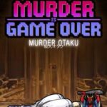 Murder Is Game Over: Murder Otaku
