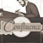 Confluence: An Of Sense and Soul Soliloquy