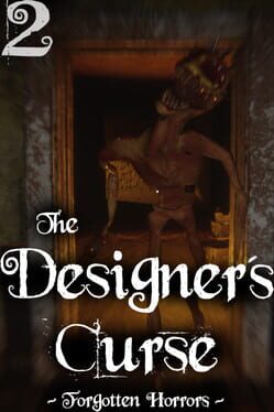 The Designer’s Curse Chapter 2: Forgotten Horrors