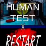 The Human Test / Restart