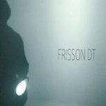 Frisson DT