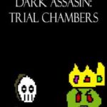 Dark Assassin: Trial Chambers