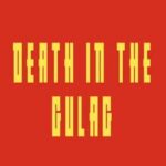 Death in the Gulag