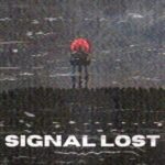 Signal Lost