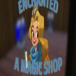 Enchanted: A Magic Shop
