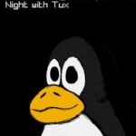 A Moderately Uncomfortable Night with Tux