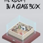 The Room in a Glass Box