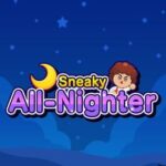 Sneaky All-Nighter
