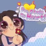 You Stole My Heart!