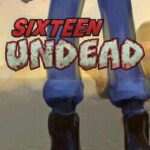 Sixteen Undead