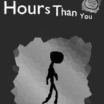 I Have More Hours Than You