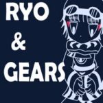 Ryo & Gears
