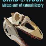 ShadowBox: Mausoleum of Natural History
