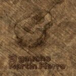 El gaucho Martín Fierro