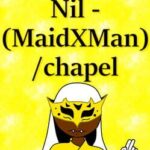In Essence: Nil - MaidxMan / Chapel